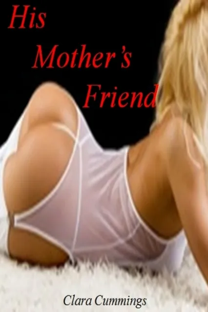 His Mother's Friend