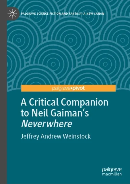 Critical Companion to Neil Gaiman's "Neverwhere"