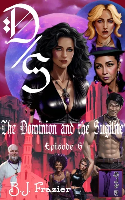 Dominion and the Sugilite: Episode 6