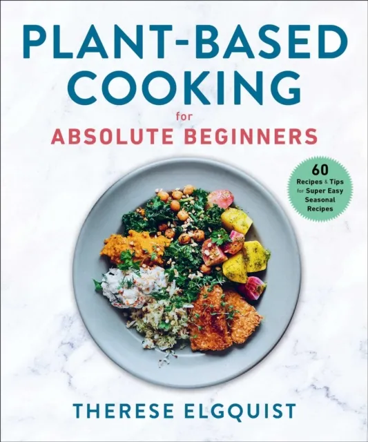 Plant-Based Cooking for Absolute Beginners