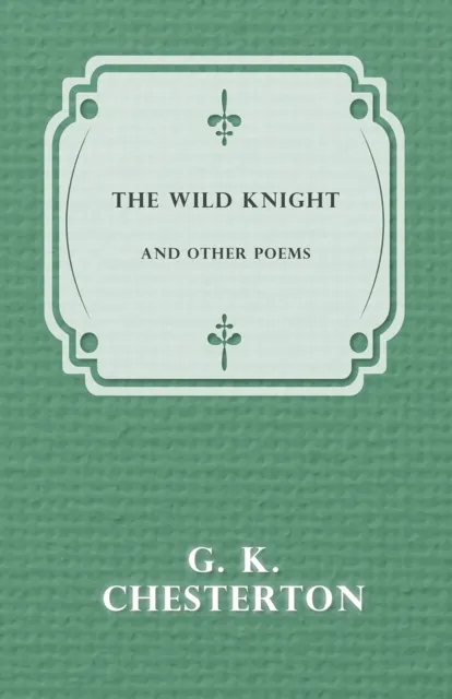Wild Knight and Other Poems