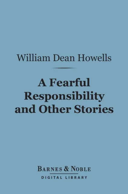 Fearful Responsibility and Other Stories (Barnes & Noble Digital Library)