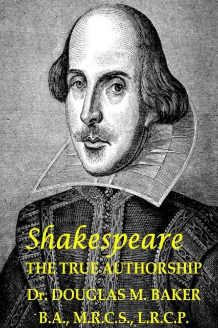 Shakespeare - The True Authorship