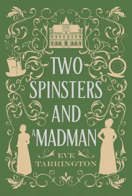 Two Spinsters and a Madman