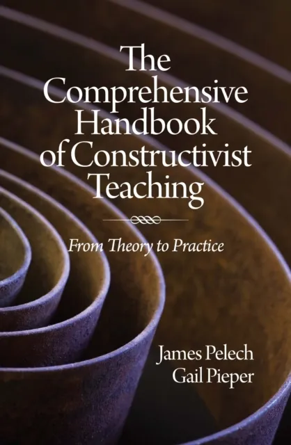 Comprehensive Handbook of Constructivist Teaching