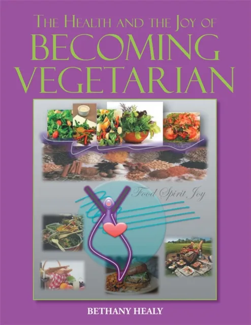 Health and the Joy of Becoming Vegetarian