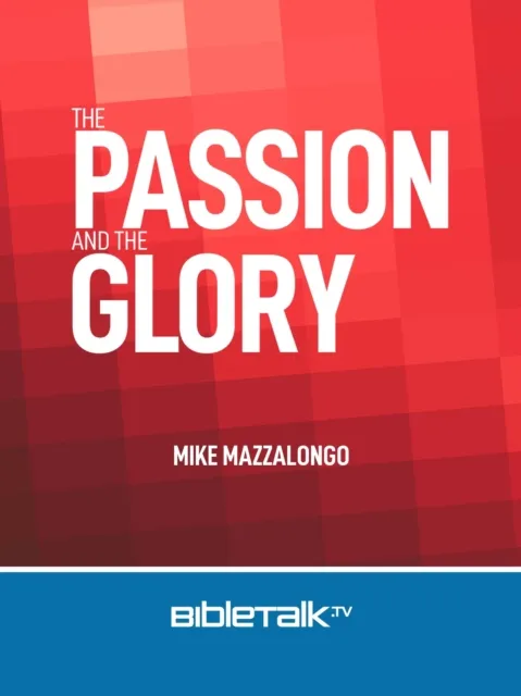 Passion and the Glory