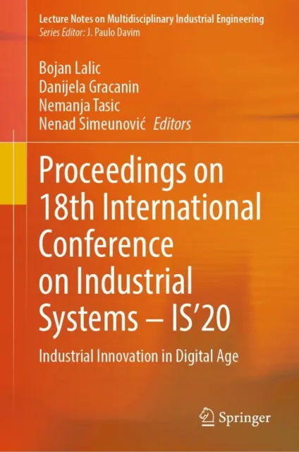 Proceedings on 18th International Conference on Industrial Systems - IS'20