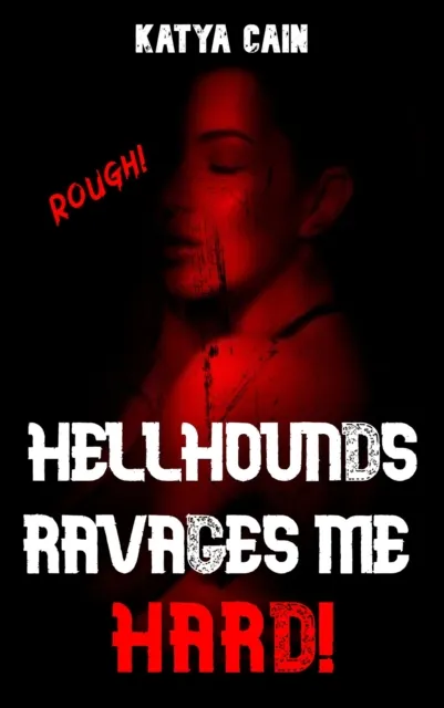Hellhounds Ravages Me Hard!