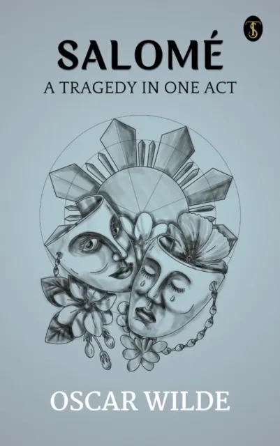 Salome: A Tragedy in One Act