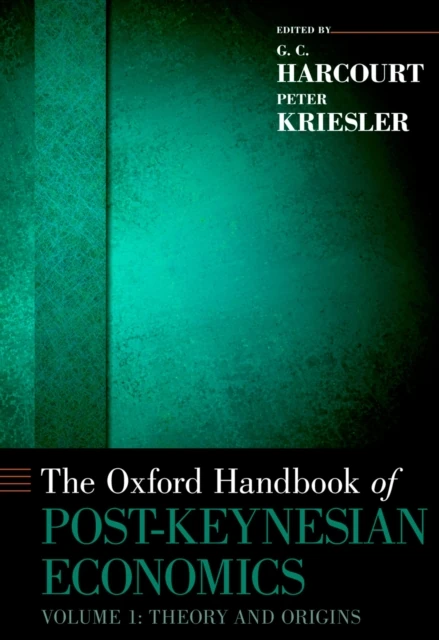 Oxford Handbook of Post-Keynesian Economics, Volume 1