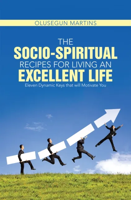 Socio-Spiritual Recipes for Living an Excellent Life