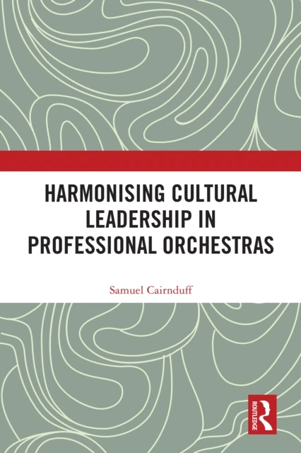Harmonising Cultural Leadership in Professional Orchestras