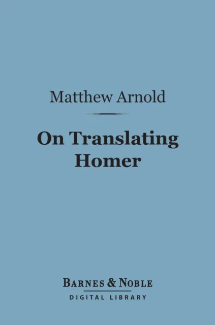 On Translating Homer (Barnes & Noble Digital Library)
