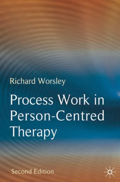 Process Work in Person-Centred Therapy