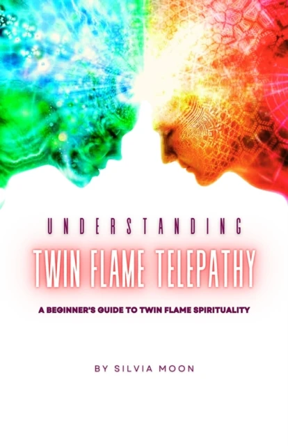 Understanding Twin Flame Telepathy: A Beginner's Guide to Twin Flame Spirituality