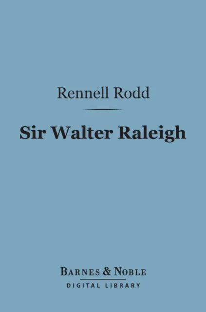 Sir Walter Raleigh (Barnes & Noble Digital Library)