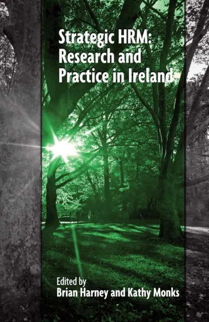Strategic HRM : Research and Practice in Ireland