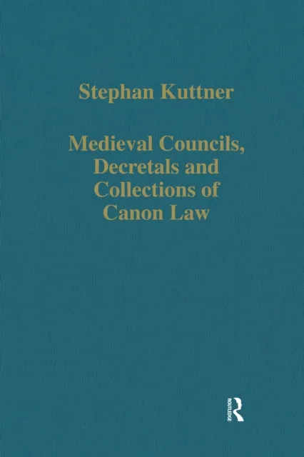 Medieval Councils, Decretals and Collections of Canon Law
