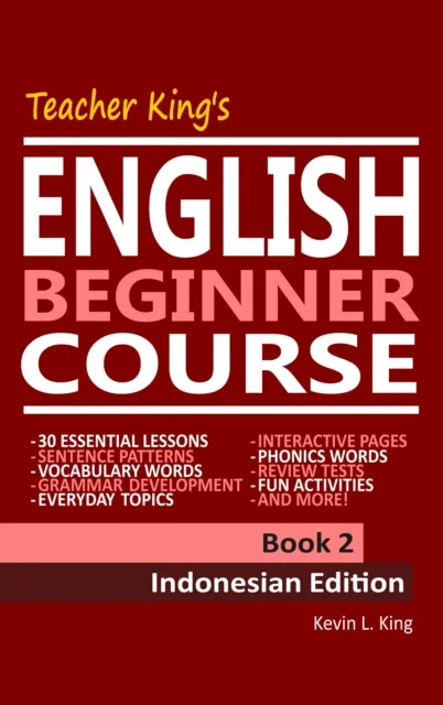 Teacher King's English Beginner Course Book 2: Indonesian Edition