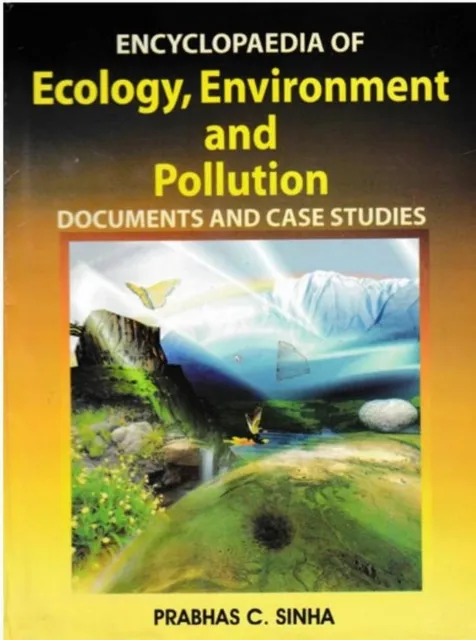 Encyclopaedia of Ecology, Environment and Pollution (Documents and Case Studies)