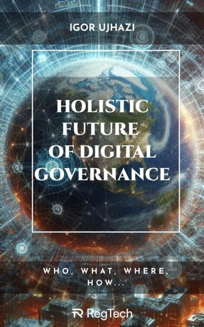 Holistic Future of Digital Governance