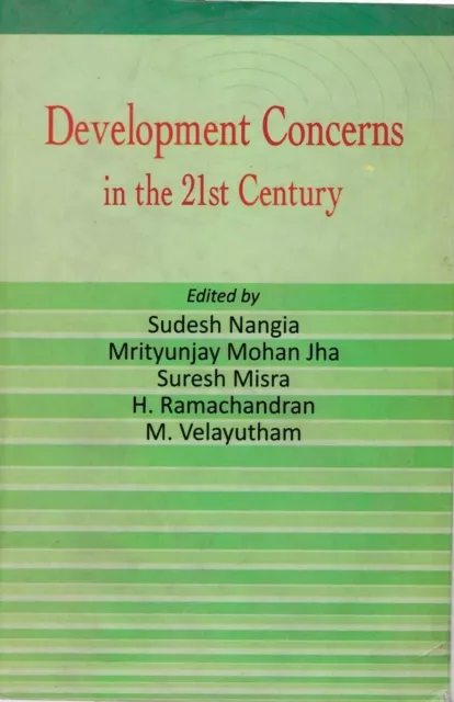 Development Concerns in the 21st Century Felicitation Volume in Honour of Dr. K.V. Sundaram