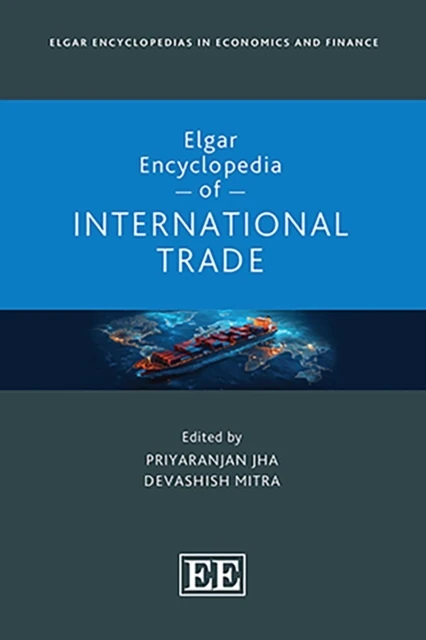 Elgar Encyclopedia of International Trade