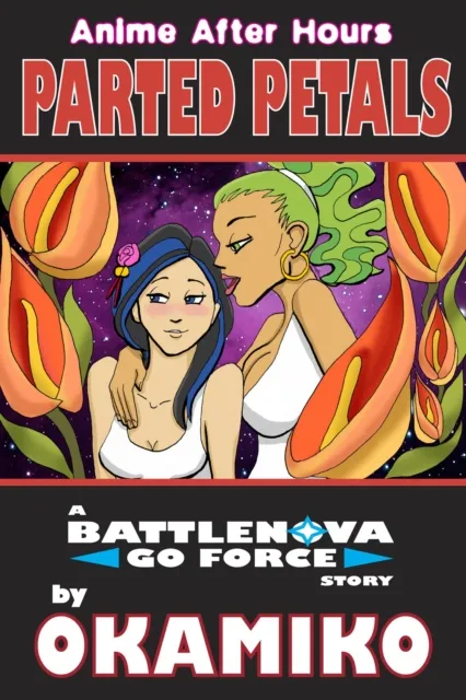 Anime After Hours: Parted Petals - A Battlenova Go Force Story