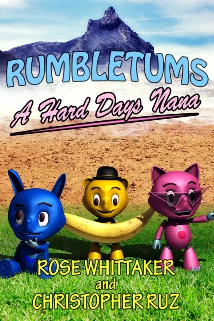 Hard Day's Nana: A Rumbletums Adventure (A healthy eating story for children 4 and up!)