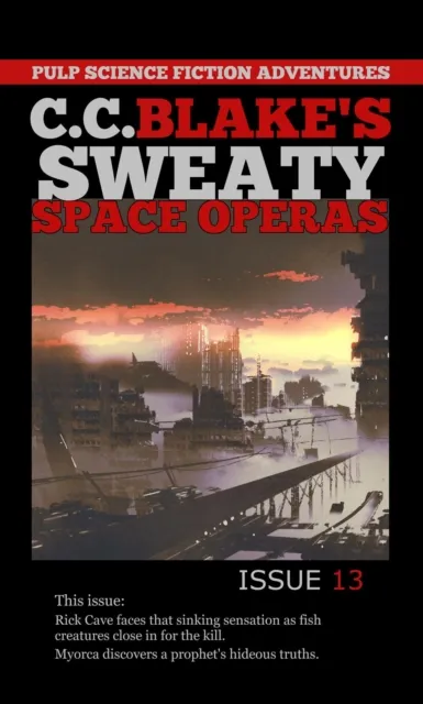 C. C. Blake's Sweaty Space Operas, Issue 13