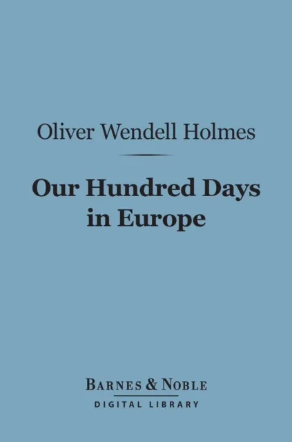 Our Hundred Days in Europe (Barnes & Noble Digital Library)