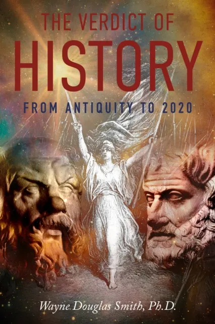 Verdict of History: From Antiquity to 2020