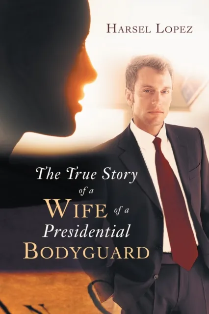 True Story of a Wife of a Presidential Bodyguard