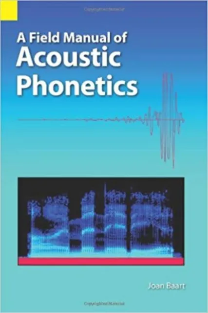 Field Manual for Acoustic Phonetics