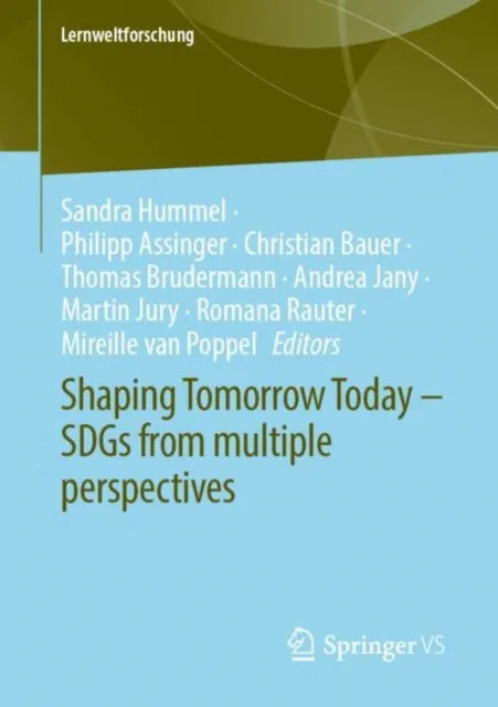 Shaping Tomorrow Today - SDGs from multiple perspectives