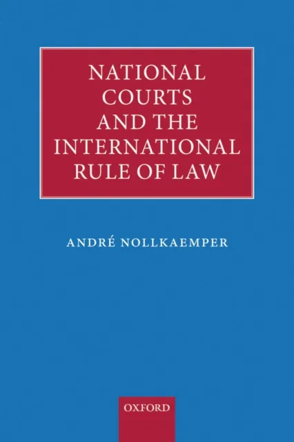 National Courts and the International Rule of Law