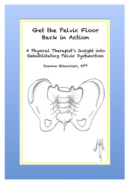 Get the Pelvic Floor Back in Action