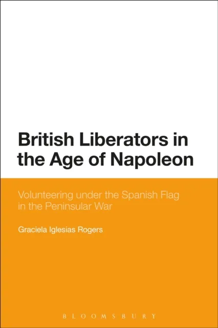 British Liberators in the Age of Napoleon