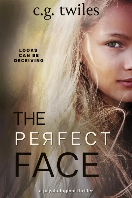 Perfect Face: A Psychological Thriller