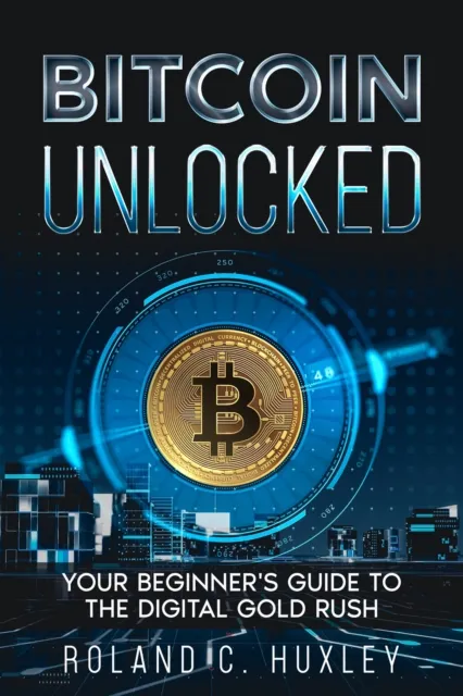 Bitcoin Unlocked
