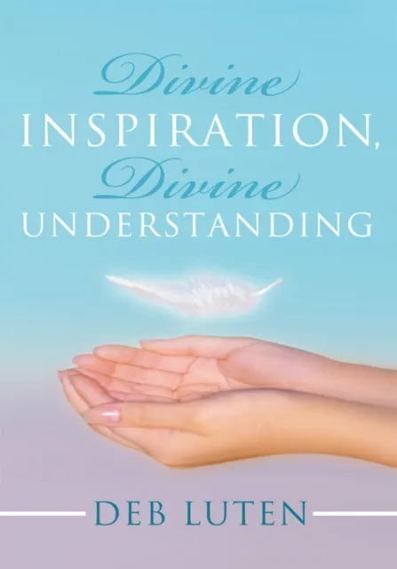Divine Inspiration, Divine Understanding