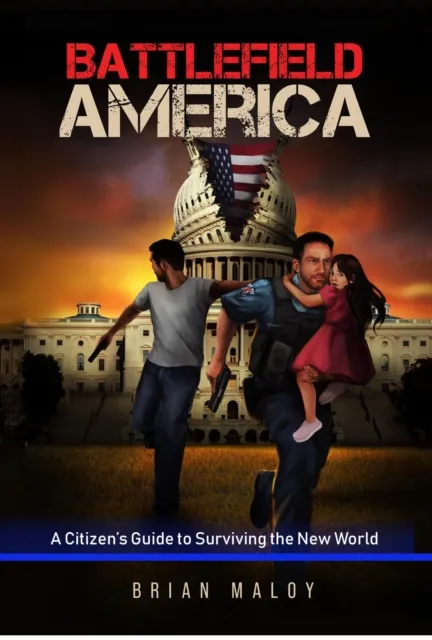 Battlefield America: A Citizen's Guide to Surviving the New World