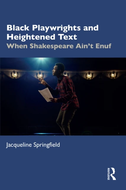 Black Playwrights and Heightened Text