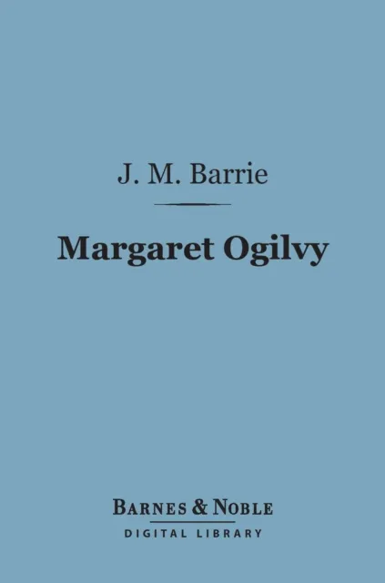 Margaret Ogilvy (Barnes & Noble Digital Library)