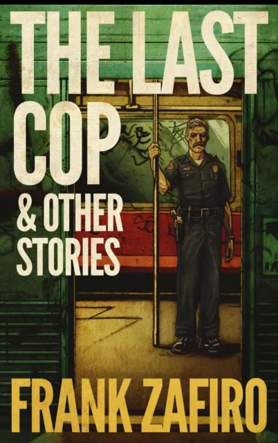 Last Cop & Other Stories