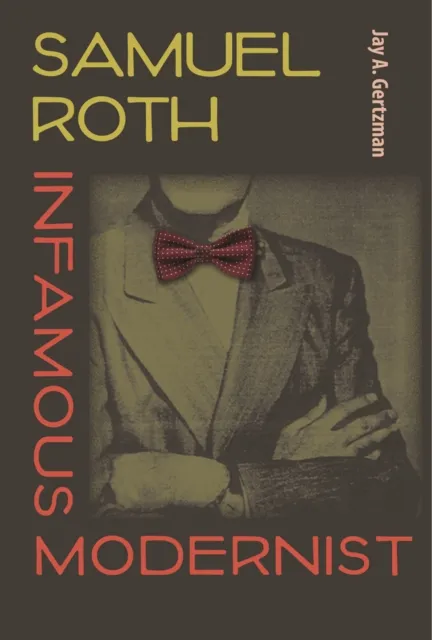 Samuel Roth, Infamous Modernist