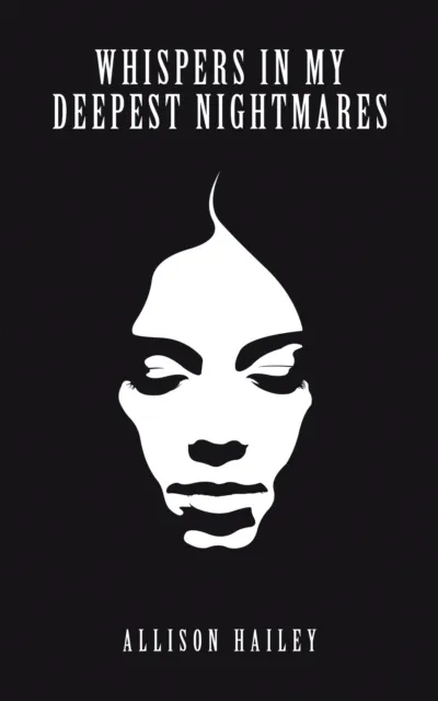 Whispers in My Deepest Nightmares