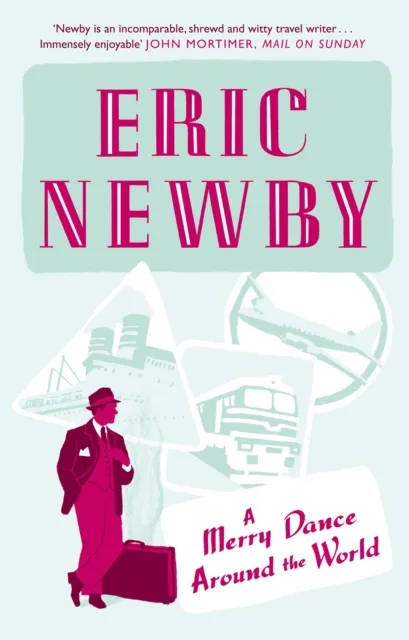 Merry Dance Around the World With Eric Newby