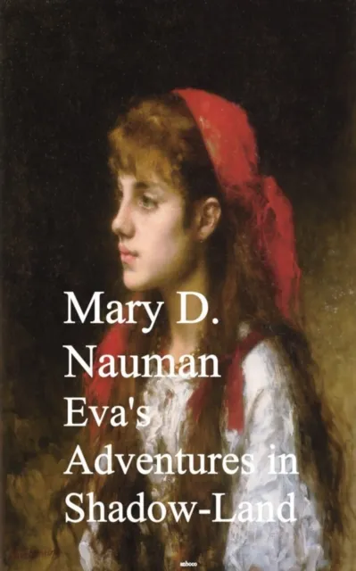 Eva's Adventures in Shadow-Land